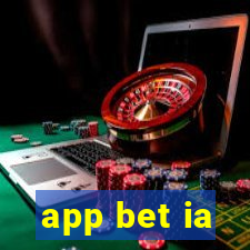 app bet ia